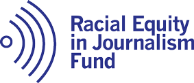 Racial Equity in Journalism Fund Awards $2.3 Million to News Organizations Led By and For Communities of Color