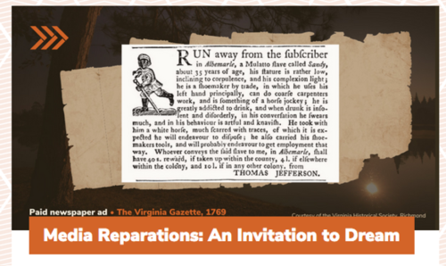 An Aug. 4, 2020 screenshot from act.freepress.net that shows a newspaper clipping of an advertisement by Thomas Jefferson looking for a “Mulatto slave called Sandy,” sourced from a “Paid newspaper ad - The Virginia Gazette, 1769. The headline below reads, “Media Reparations: An Invitation to Dream.”