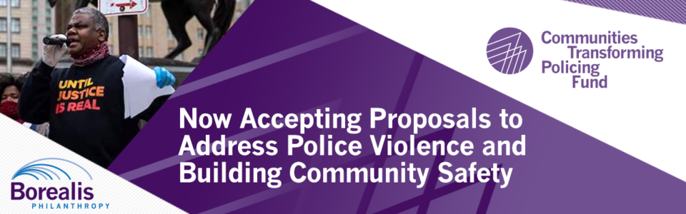 Now Accepting Proposals to Address Police Violence and Building Community Safety