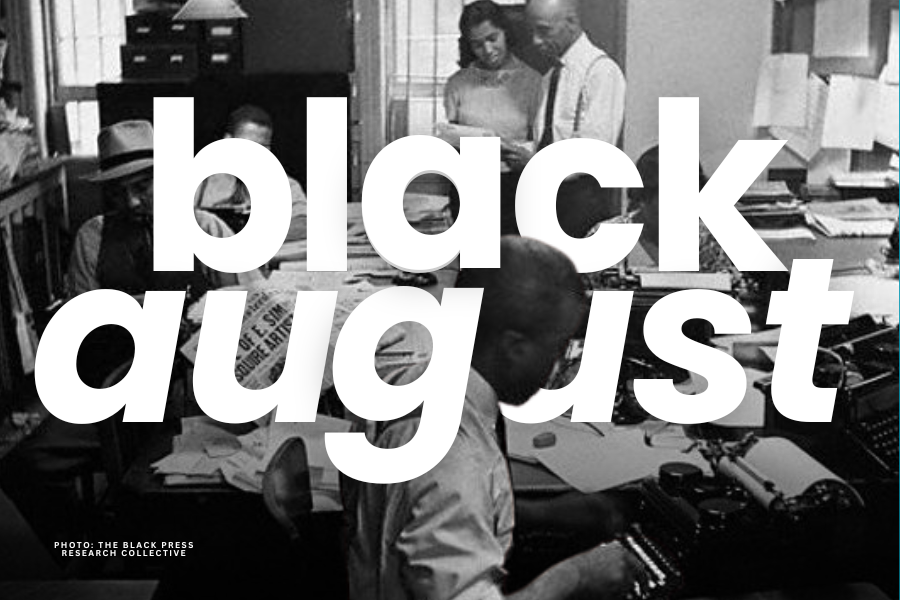 “Where do you receive the majority of your news?”: A reflection on Black August and Racially Equitable Journalism